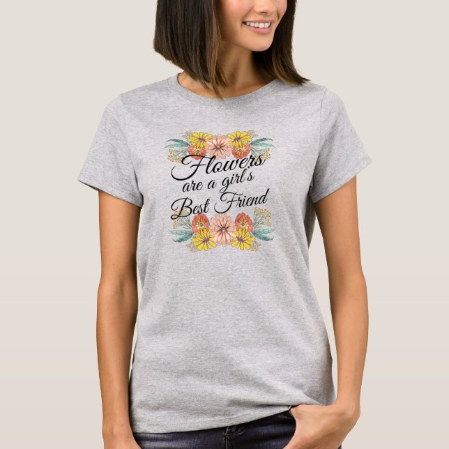 T-shirt Fleurs sont une fille meilleur ami - Zinnia Art (Devant)
