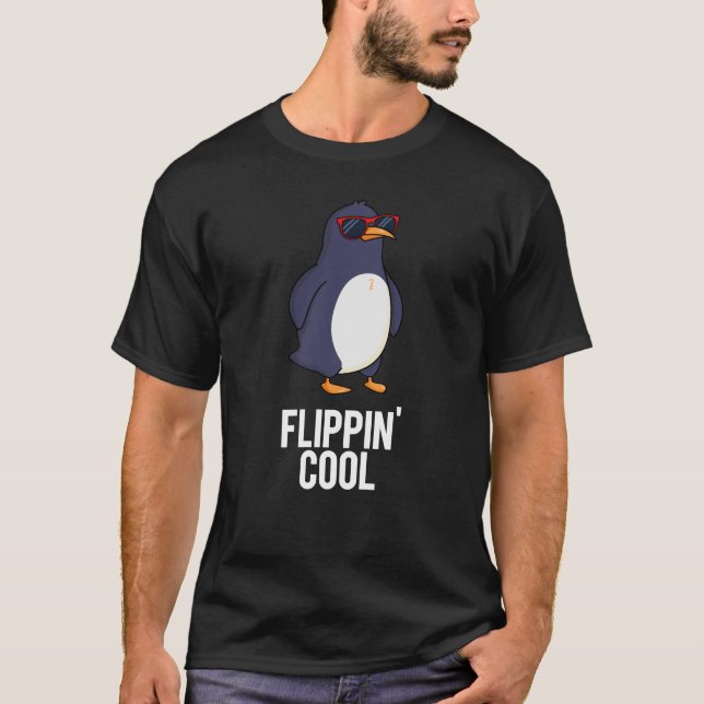 T-shirt Flippin Cool Funny Penguin Pun (Devant)