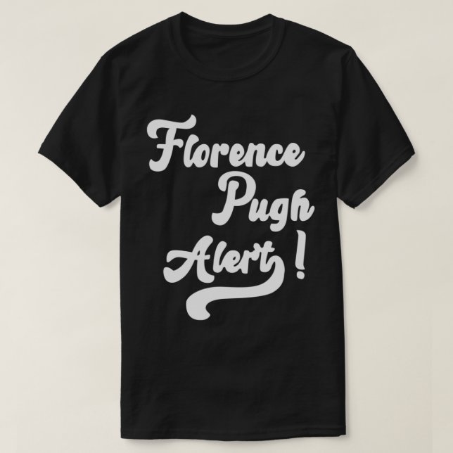 T-shirt Florence Pugh Alert ! (Design devant)