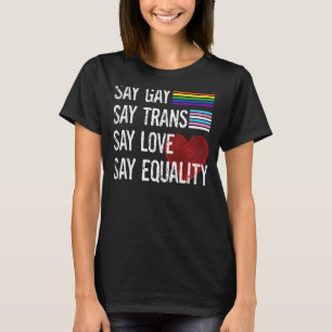 T-shirt Florida Gay Say Gay Say Trans Stay Fier Lgbtq Gay