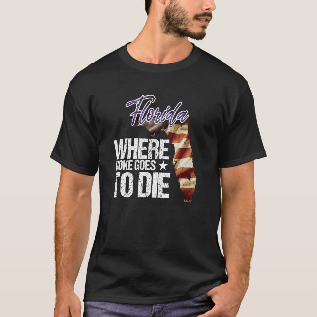 T-shirt Florida Where Woke Goes To Die (Devant)