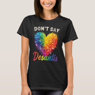 T-shirt Floride Dis Gay Fierté LGBTQ Anti DeSantis Ne Dis