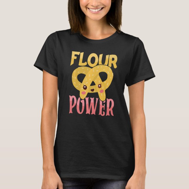 T-shirt Flour Power Baking Bakery Donut Cake Baker Premium (Devant)