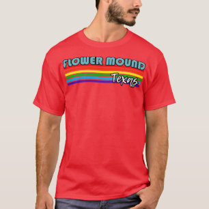 T-shirt Flower Mound Texas Pride Flower Mound LGBT Cadeau