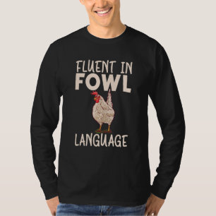 T-shirt Fluent En Fowl Language Hen Chicken