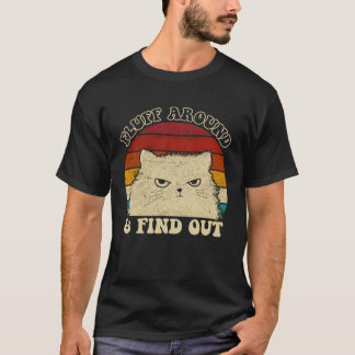 T-shirt Fluff Around  Sarcastic Cat Lady Quote Humor Vinta