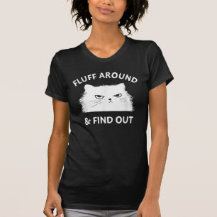 T-shirt Fluff Autour Funny Sarcastic Cat Lady Citation Hum