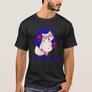 T-shirt Fluffin Fluffin Fluff Chat mignon Avec Coeurs