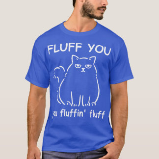 T-shirt Fluffin Vous Fluffin Fluff