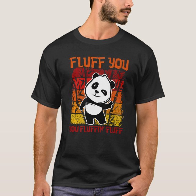 T-shirt Fluffin Vous Fluffin' Fluff Panda Ours Cute Anima (Devant)