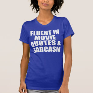 T-shirt Fluide dans des citations et le sarcasme de film