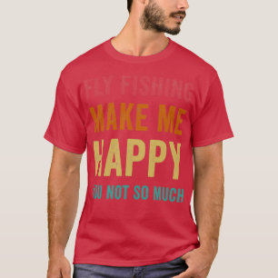 T-shirt Fly Fishing Funny Cadeau Idée cadeau pour la pêche