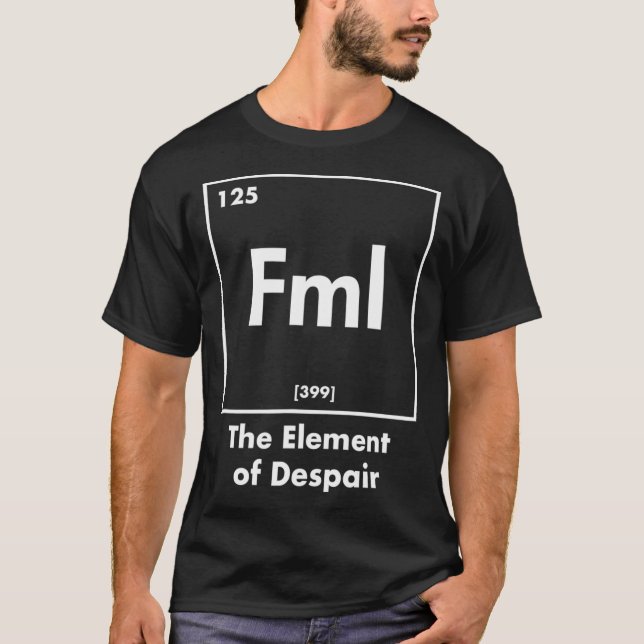 T-shirt FML l'élément de désespoir drôle acronyme internet (Devant)