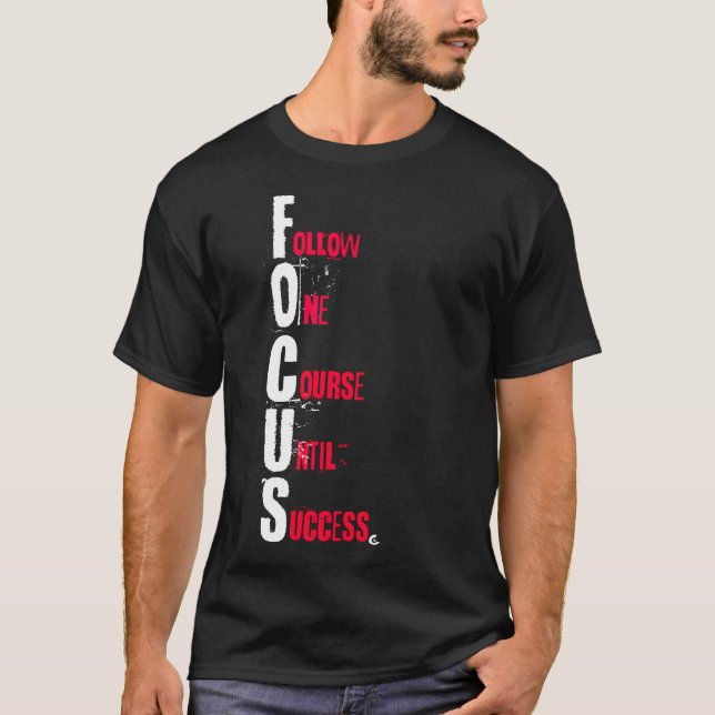 T-shirt FOCUS - Follow One Course Until Success (Devant)