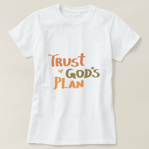 T-shirt Foi chrétienne : Faites confiance au plan de Dieu