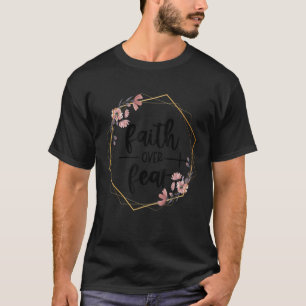 T-shirt Foi chrétienne sur la peur Jésus Religion est dieu