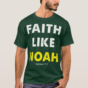 T-shirt Foi Comme Noé Hébreux 117 Cadeaux Femmes Hommes