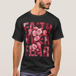 T-shirt Foi sur la Croix Chrétienne de Roses de la Peur