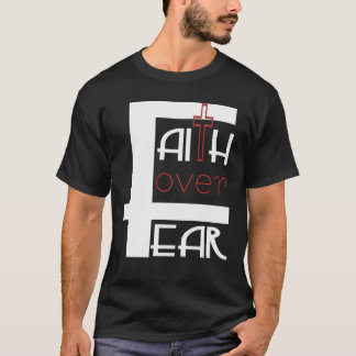 T-shirt Foi sur la peur