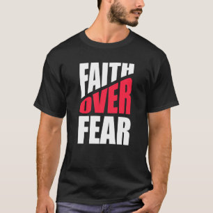 T-shirt Foi sur la peur Inspirational chrétien Religieux