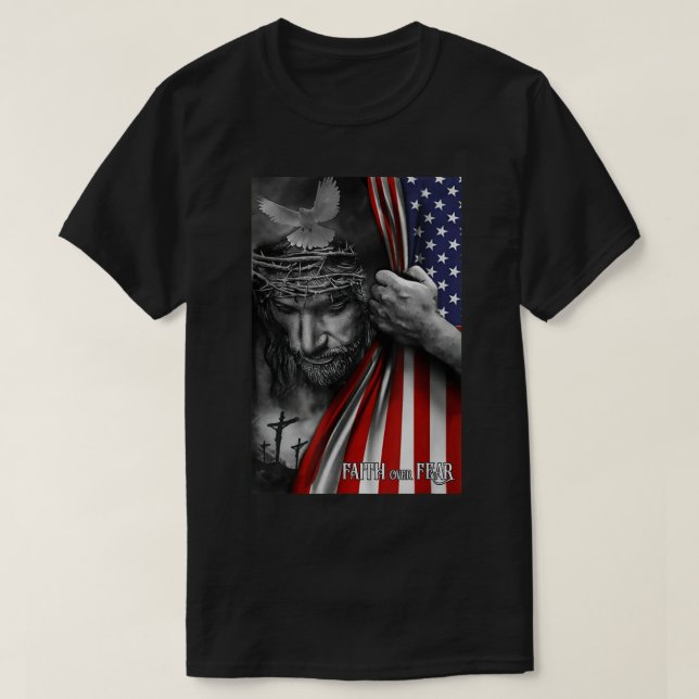 T-shirt Foi sur la peur Jésus Américain Drapeau Patriot Ch (Design devant)