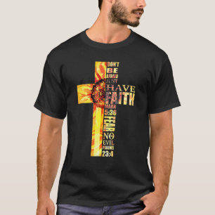 T-shirt Foi tournesol Croix Crainte Aucun mal Christian no