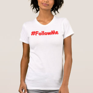T-shirt "#FollowMe" Joli Design. Commandez dès maintenant