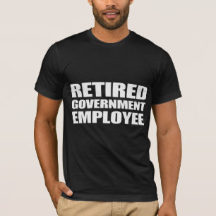 T-shirt fonctionnaire à la retraite