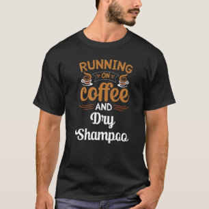 T-shirt Fonctionne Au Café Et Au Shampoing Sec Caféine