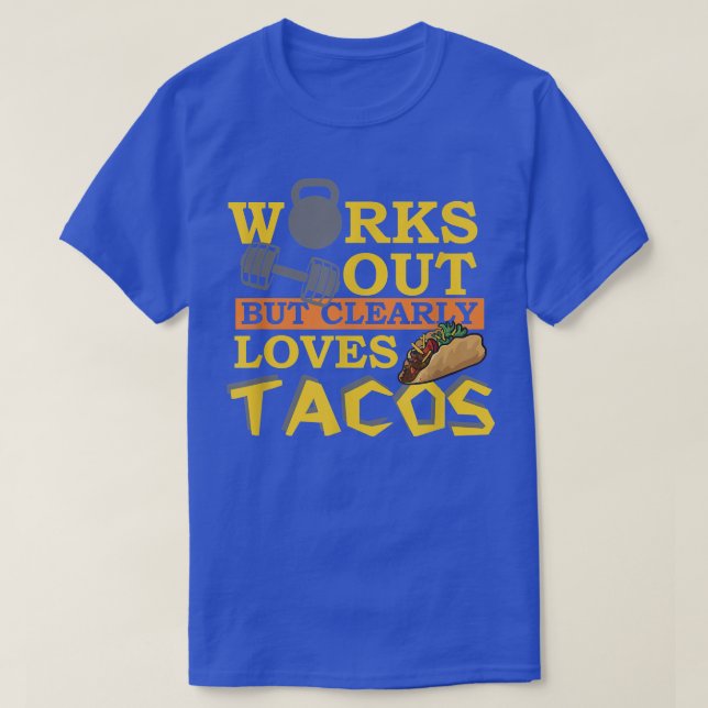 T-shirt Fonctionne Mais Aime Clairement Les Tacos, L'Entra (Design devant)