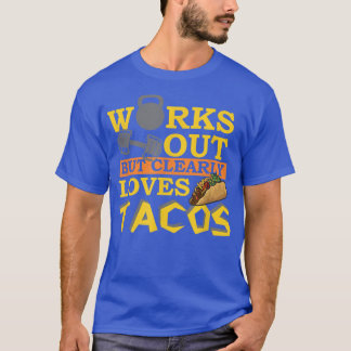 T-shirt Fonctionne Mais Aime Clairement Les Tacos, L'Entra