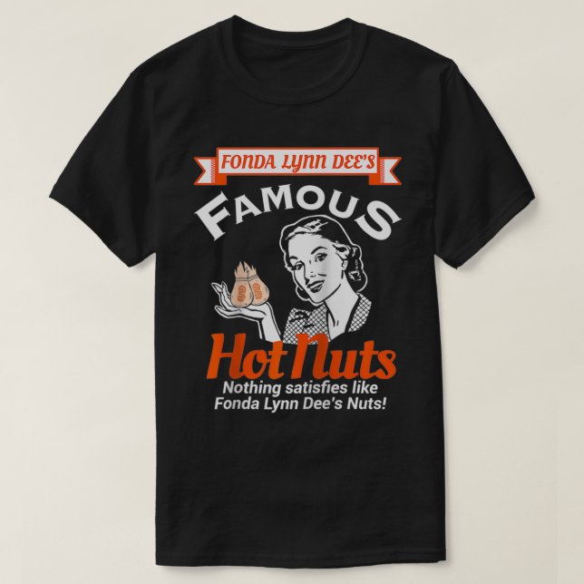T-shirt Fonda Lynn Dees Nuts Satisfait L'Humour Adulte Amu (Design devant)
