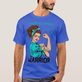 T-shirt FOOD ALLERGIES Warrior Its Not For The Weak 