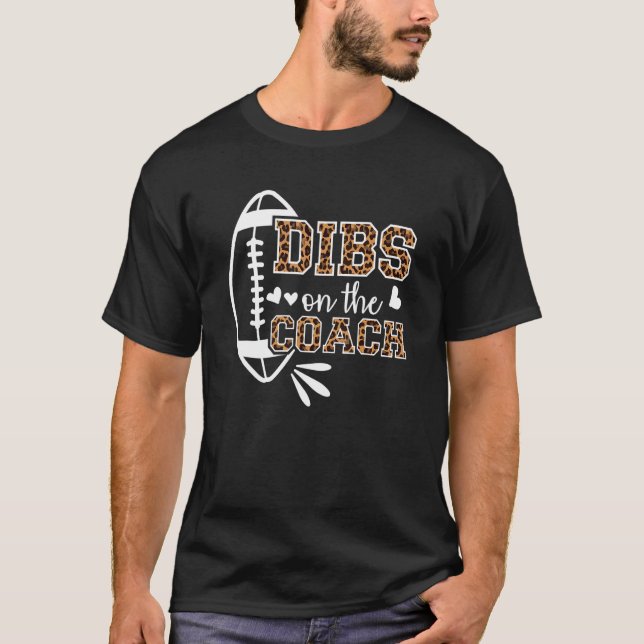 T-shirt Football Coach Girlfriend Dibs On The Coach_4 (Devant)