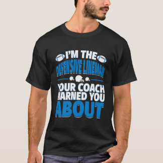 T-shirt Football Defensive Lineman Votre Entraîneur Vous A