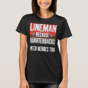 T-shirt Football Lineman parce que les quarts-dos ont beso