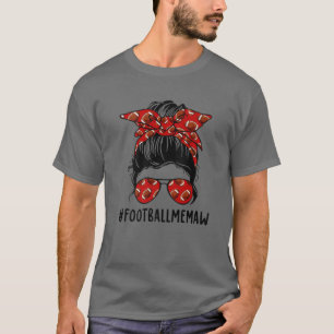 T-shirt Football Memaw Life Messy Bun Football Lecteur Mot