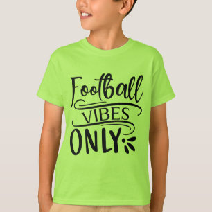 T-Shirt Football Vibes Only