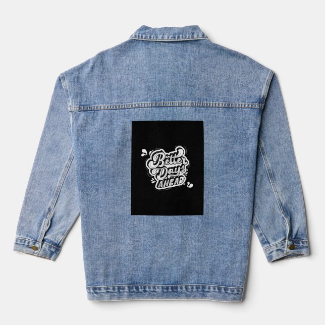 T shirt  for men better days a head denim jacket (Back)