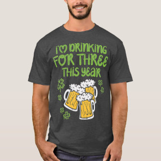 T-shirt For Three Im Drinking St Patricks Day Men Dad