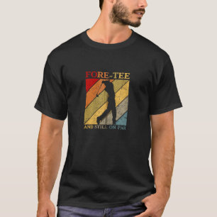 T-shirt Fore Tee Toujours Sur Par Funny 40e Anniversaire G