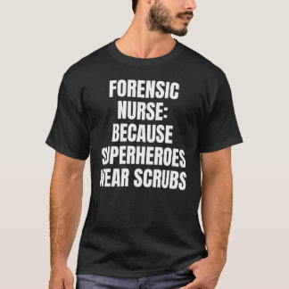 T-shirt Forensic nurse