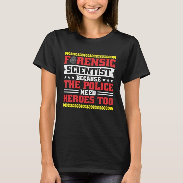 T-shirt Forensics & Forensic Analyst For Forensic Scientis (Devant)