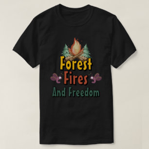 T-shirt Forêt, Feux et Liberté