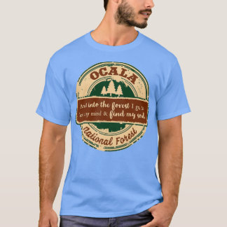 T-shirt Forêt nationale d'Ocala Et dans la forêt je vais