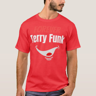 T-shirt Forever Terry Funk