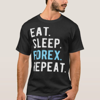 T-shirt FOREX TRADER eatsleepforexrépétition 3