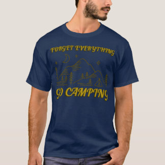 T-shirt Forget Everything Go Camping vintage
