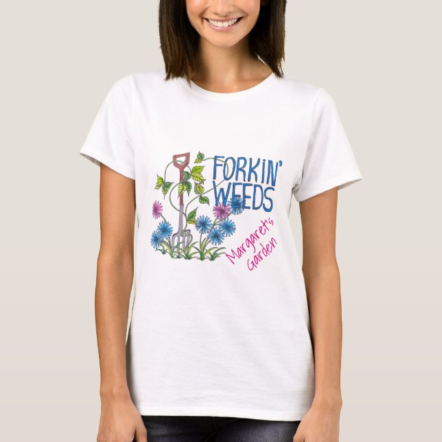 T-shirt Forkin Weeds personnalisé avec votre nom et votre  (Devant)