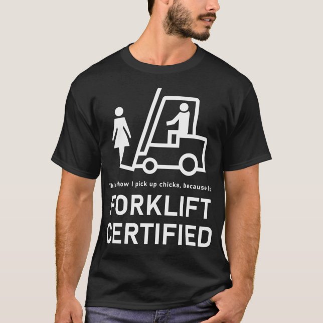 T-shirt Forklift Certified Pick Up Chicks Mème Drôle Forkl (Devant)